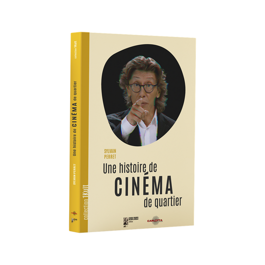UNE HISTOIRE DE CINÉMA DE QUARTIER